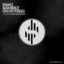 Pako Ramirez - On my knees (Chedey Garcia Remix)