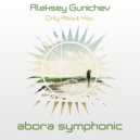 Aleksey Gunichev - Only About You
