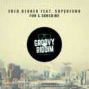 Fred Dekker, Superfunk - Fun & Sunshine (Disco House Vocal Mix)