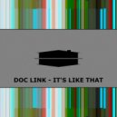Doc Link - It\'s Like That (Original Mix)