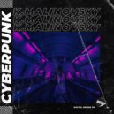 K.Malinovsky - CYBERPUNK