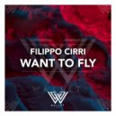 Filippo Cirri - Want To Fly (Extended Mix)