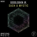Goodlookin Jr. - They Call Me Crazy (Original Mix)