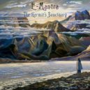 E-Mantra - The Hermit\'s Sanctuary, Pt. II Sleep (Original Mix)