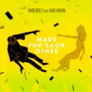 Vaid Deez & Gab Vivan - Made For Each Other (feat. Gab Vivan) ()