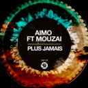 Aimo, Mouzai - Plus Jamais