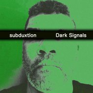 Subduxtion - Dark Signals