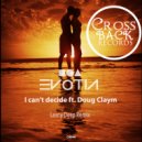 Evotia, Doug Claym - I Can\'t Decide (Lesny Deep Remix)