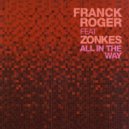 Franck Roger feat Zonkes - All In The Way (Bonus Beat)
