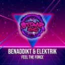BenAddikt & Elektrik - Feel The Force (Original Mix)