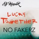 DJ NiPPER - Lucky Together