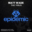Matt Wade - The Virus (Original Mix)