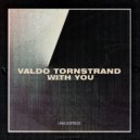 Valdo Tornstrand - Take It Easy (Original Mix)