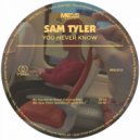 Sam Tyler - You Never Know