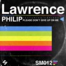 Lawrence Philip feat. Karissa - Please Don't Give Up on Me