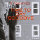 1 Twenties - Time To Say Goodbye (Black Leather Radio Edition)
