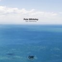 Pete Whiteley - You Can Be Whoever You Like (Original Mix)