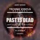El Atalaya - The Past Is Dead (Vincent De Wit & Devlz303 feat Mila & Noah Remix)