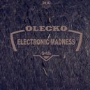 Oleksii Skakun aka Olecko - Electronic Madness 045 ()
