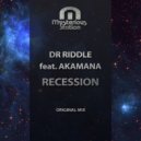Dr Riddle feat. Akamana - Recession (Original Mix)