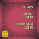 DJ 156 BPM - Everybody Scream (Club Mix)