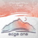 Michael Milov - I Tried (Radio Edit)