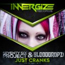 Seventy Six Project & BloodDropz! - Just Cranks