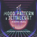 Mood Pattern, Jettalessi - Winter Swag (Matthew Play Remix)