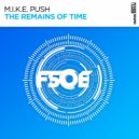 M.I.K.E. Push - The Remains Of Time