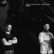 Bora & Shori feat. Ocean.Pop - Don\'t
