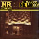 Mr. Moods, Music For Night People, Nuages Records - Let Me Explain (Original Mix)