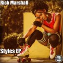 Rick Marshall - Styles