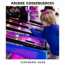 The Cautious Arc & Temporary Hero - Buzzkill