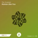 The Guesser - Human Like You (Original Mix)