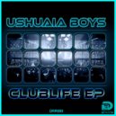 Ushuaia Boys - No Life (Club Mix)