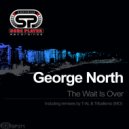 George North - The Wait Is Over (T-AL Remix)
