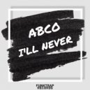 Abco - I\'ll Never (Micfreak Remix)