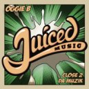 Oggie B - Close 2 Da Muzik