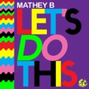Mathey B - Come On Baby (Melleefresh Remix)