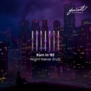 Born in \'82 - Night Never Ends (Bronster Bridge Remix)