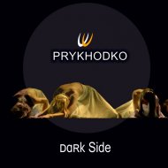 PRYKHODKO - Dark Side