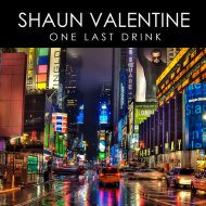 Shaun Valentine - One Last Drink