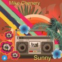 Mike Chenery - Sunny