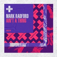 Mark Radford - Ain\'t A Thing