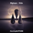 Bigtopo - Vida