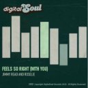Jimmy Read & Roselie - Feels So Right (With You) (Original Mix)