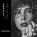 Lucky Choice - Want You Again