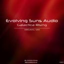 Evolving Suns Audio - Galactica Rising (Original Mix)