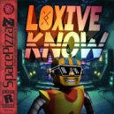 Loxive - Know (Original Mix)