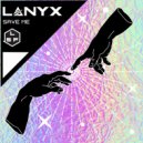 Lanyx - Save Me (Original Mix)